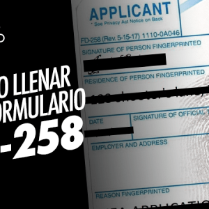Cómo Llenar el Formulario FD-258 en México