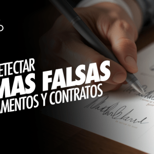 Detectar Firmas Falsas en Testamentos y Contratos