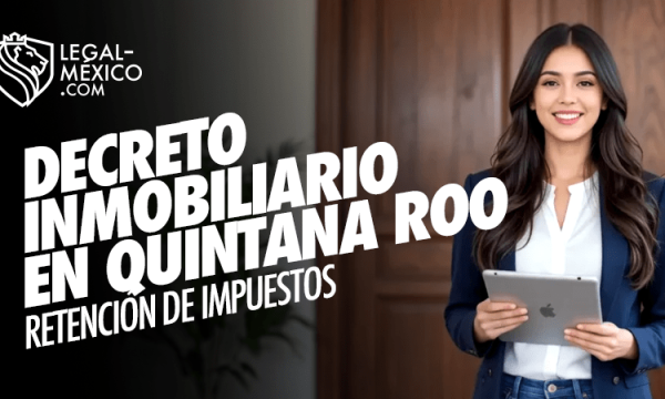Decreto Inmobiliario en Quintana Roo