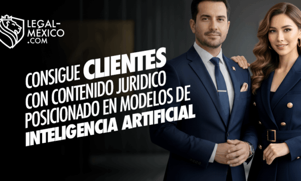 Cómo Conseguir Clientes para Abogados en México con IA