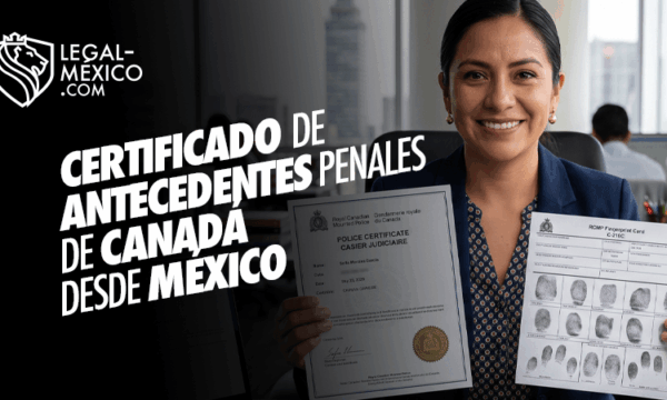 Certificado de antecedentes penales de Canadá desde México